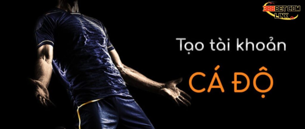 Các yếu tố cần thiết để tạo tài khoản cá độ 388Bet